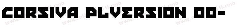 Corsiva PLVersion 00字体转换